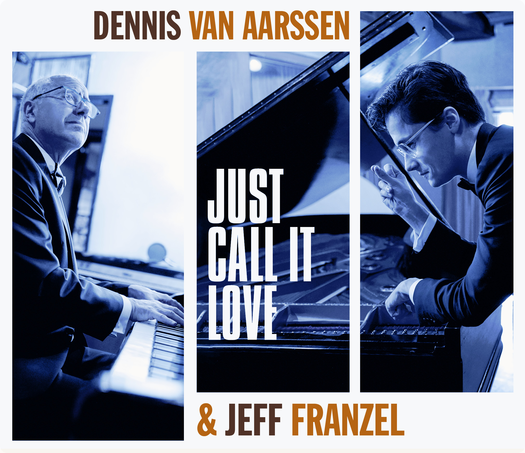 DENNIS van AARSSEN & JEFF FRANZEL - JUST CALL IT LOVE (CD EN LP)