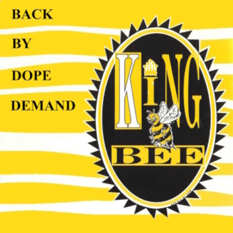 KING BEE – BACK BY DOPE DEMAND (SINGLE)