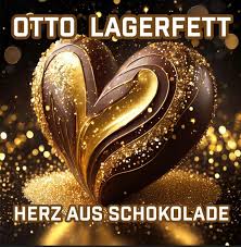 OTTO LAGERFETT - HERZ AUS SCHOKOLADE (SINGLE)