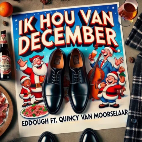 EDDOUGH ft. QUINCY van MOORSELAAR – IK HOU VAN DECEMBER (TRACK)