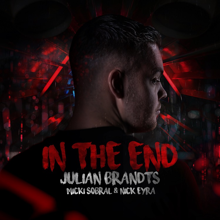 JULIAN BRANDTS (FEAT. MICKI SOBRAL & NICK EYRA) – IN THE END (TRACK)