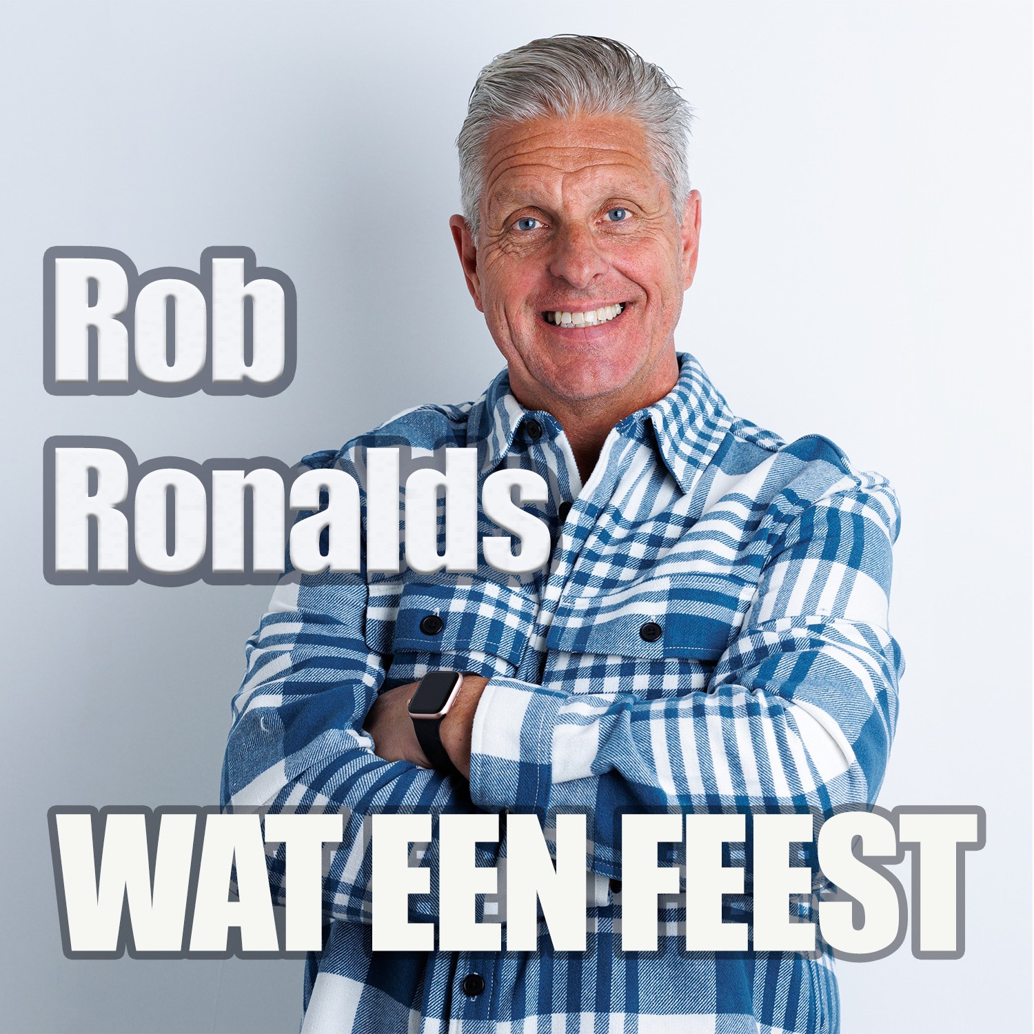 ROB RONALDS - WAT EEN FEEST (SINGLE)