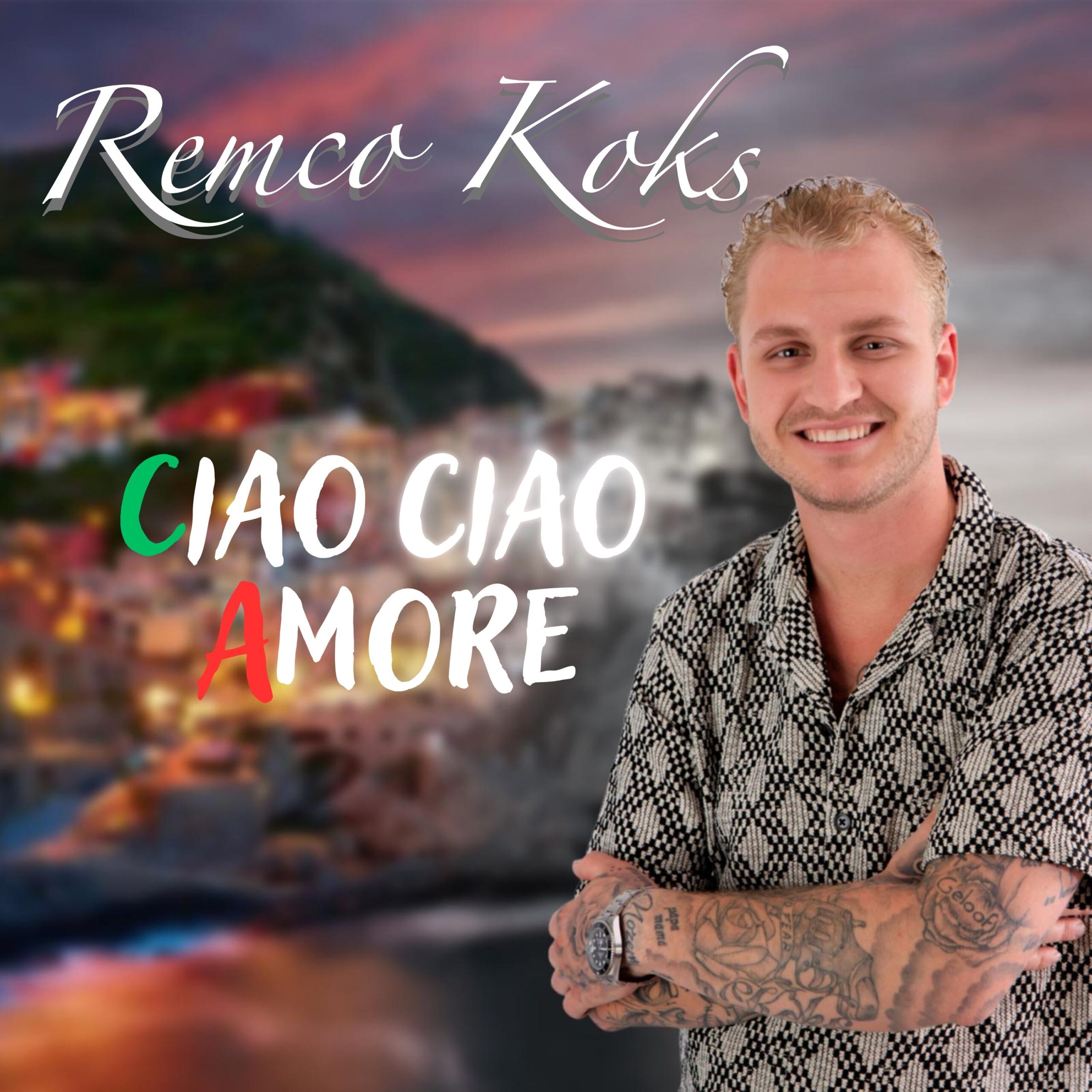 REMCO KOKS - CIAO CIAO AMORE (SINGLE) REMCO KOKS - CIAO CIAO AMORE (SINGLE)
