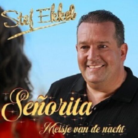 STEF EKKEL – SEÑORITA MEISJE VAN DE NACHT (SINGLE)