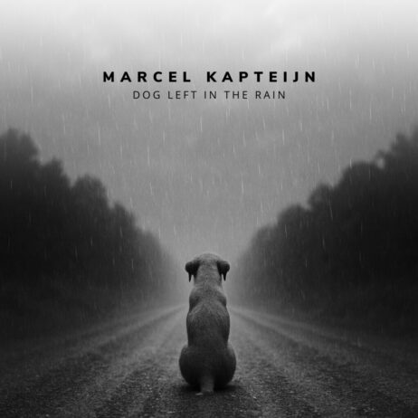 MARCEL KAPTEIJN – DOG LEFT IN THE RAIN (SINGLE)