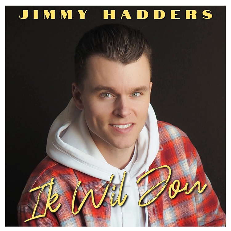 JIMMY HADDERS - IK WIL JOU (SINGLE) JIMMY HADDERS - IK WIL JOU (SINGLE)