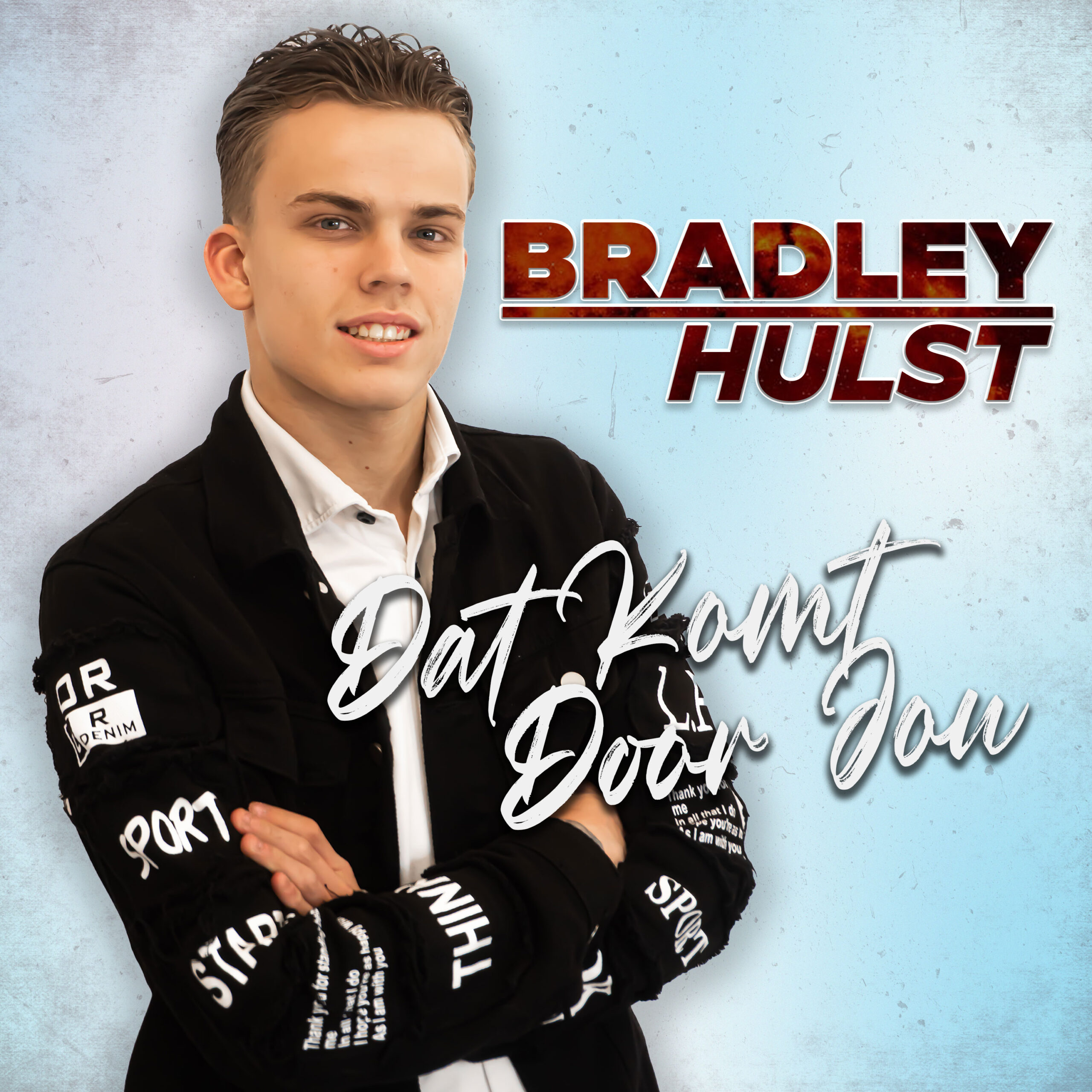 BRADLEY HULST - DAT KOMT DOOR JOU BRADLEY HULST - DAT KOMT DOOR JOU