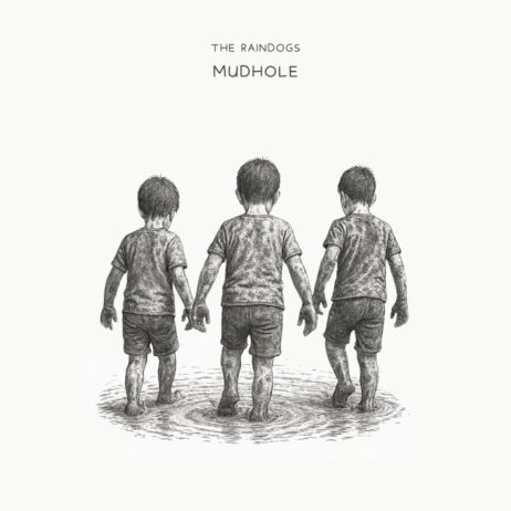 THE RAINDOGS – MUDHOLE (SINGLE)