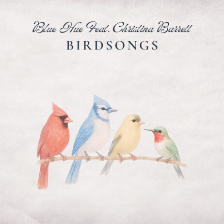 BLUE HUE – BIRDSONGS (FEAT. CHRISTINA BARRETT, EP)