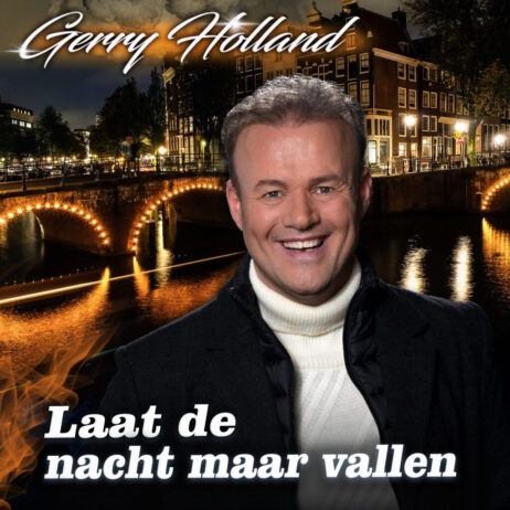 GERRY HOLLAND – LAAT DE NACHT MAAR VALLEN (SINGLE)