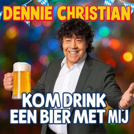 DENNIE CHRISTIAN – KOM DRINK EEN BIER MET MIJ (SINGLE)