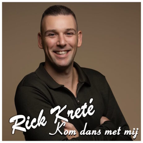 RICK KRETÉ – KOM DANS MET MIJ (SINGLE)