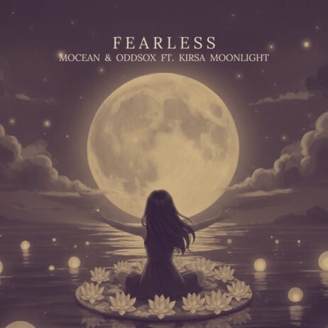 MOCEAN & ODDSOX – FEARLESS (FEAT. KIRSA MOONLIGHT, SINGLE))