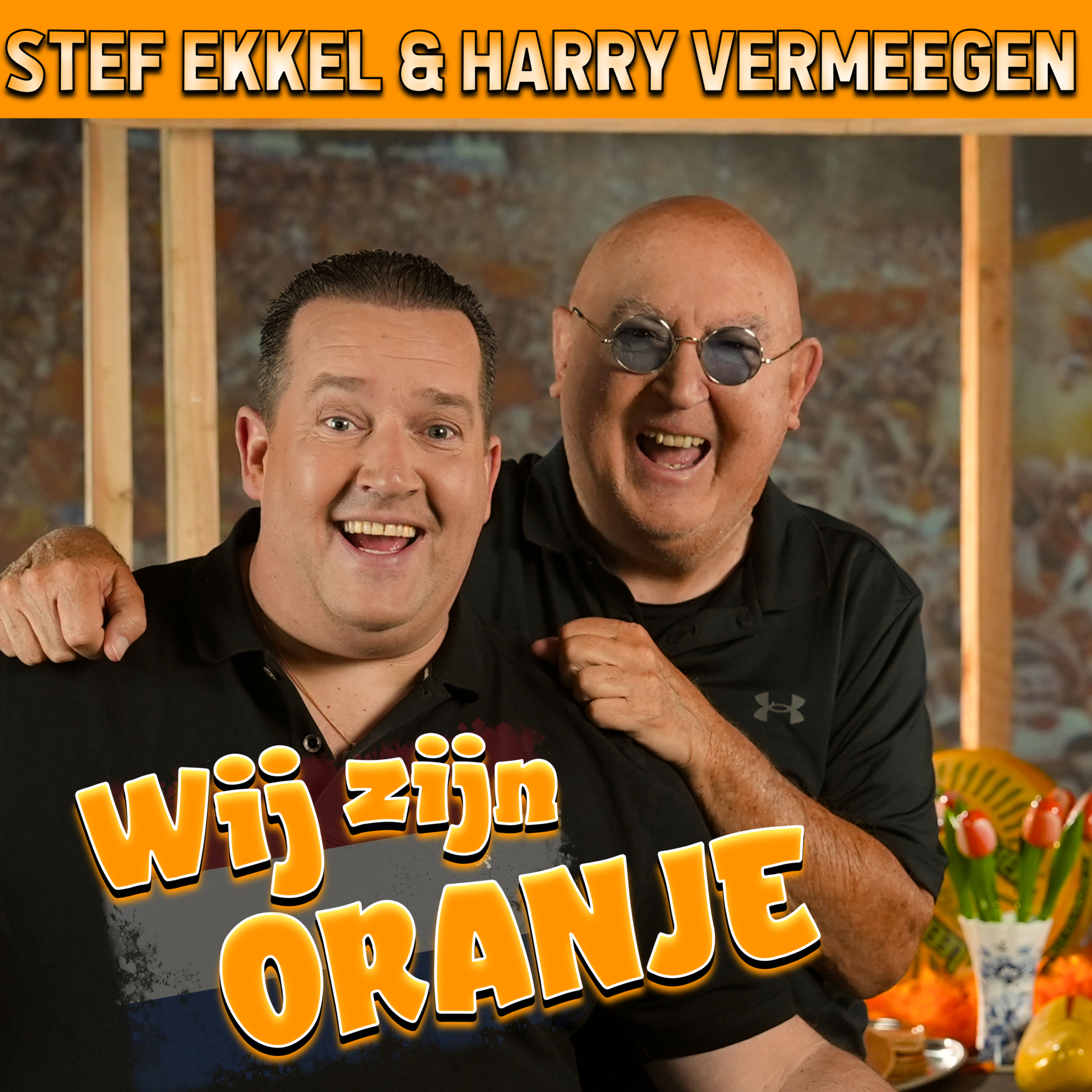 STEF EKKEL & HARRY VERMEEGEN - WIJ ZIJN ORANJE (SINGLE)